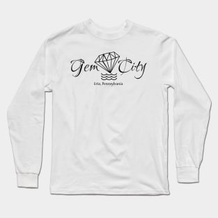 Gem City, Erie PA Long Sleeve T-Shirt